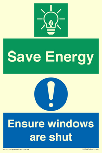 Save energy. Ensure windows are shut